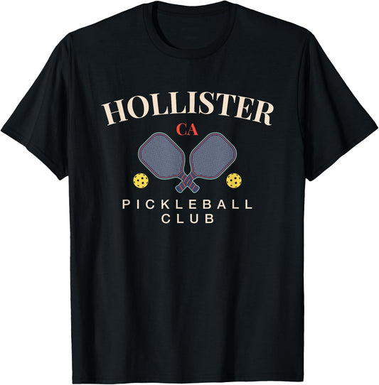 Hollister, CA Pickleball Club for Paddle Lovers T-Shirt - T-Shirt | Black