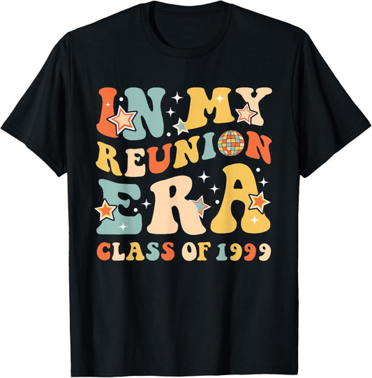 In My Reunion Era Class Of 1999 Graduate Senior Reunion 1999 T-Shirt - T-Shirt | Black