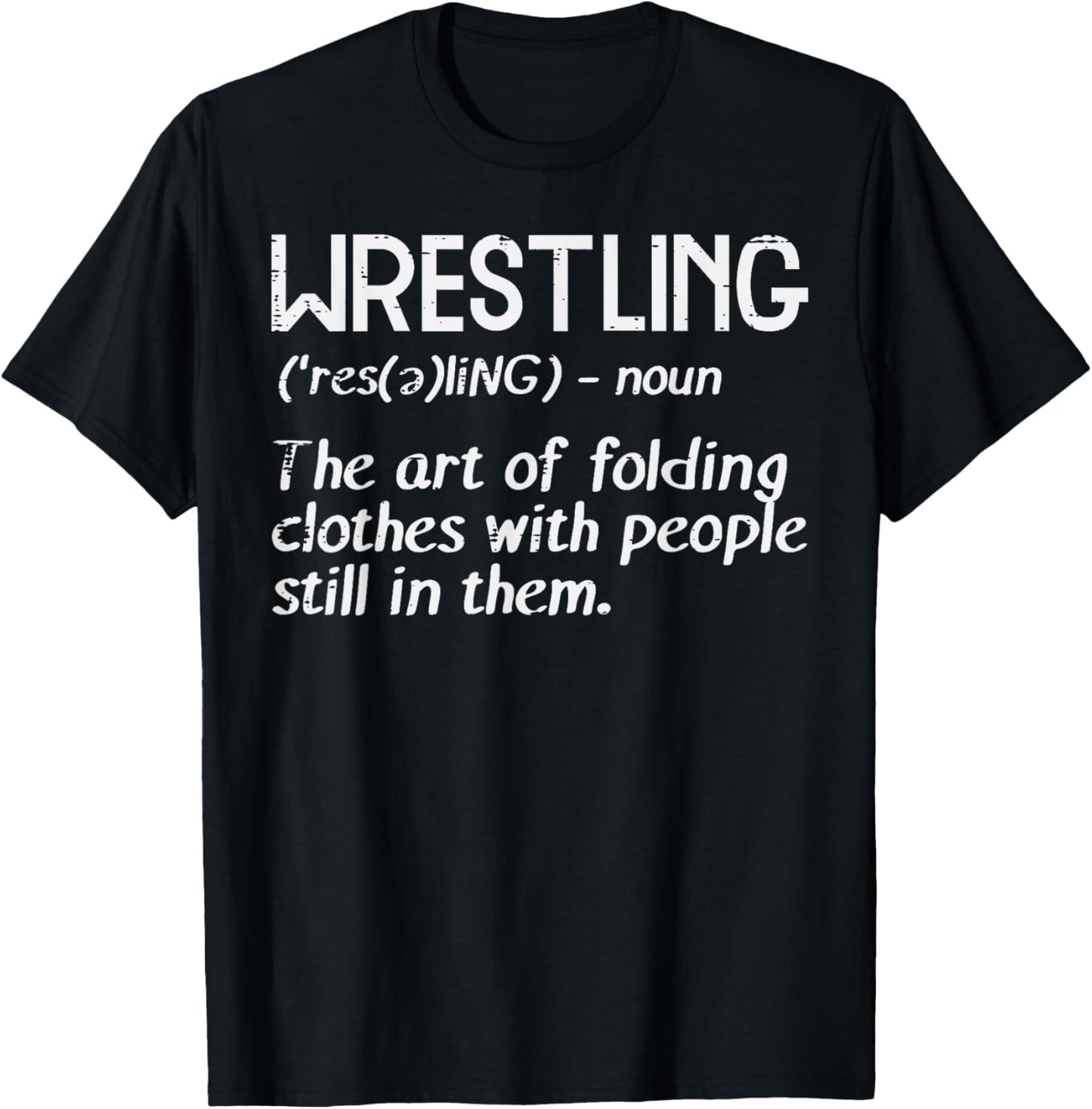 Wrestling Definition Folding Clothes Funny Men Women Kids T-Shirt - T-Shirt | Black