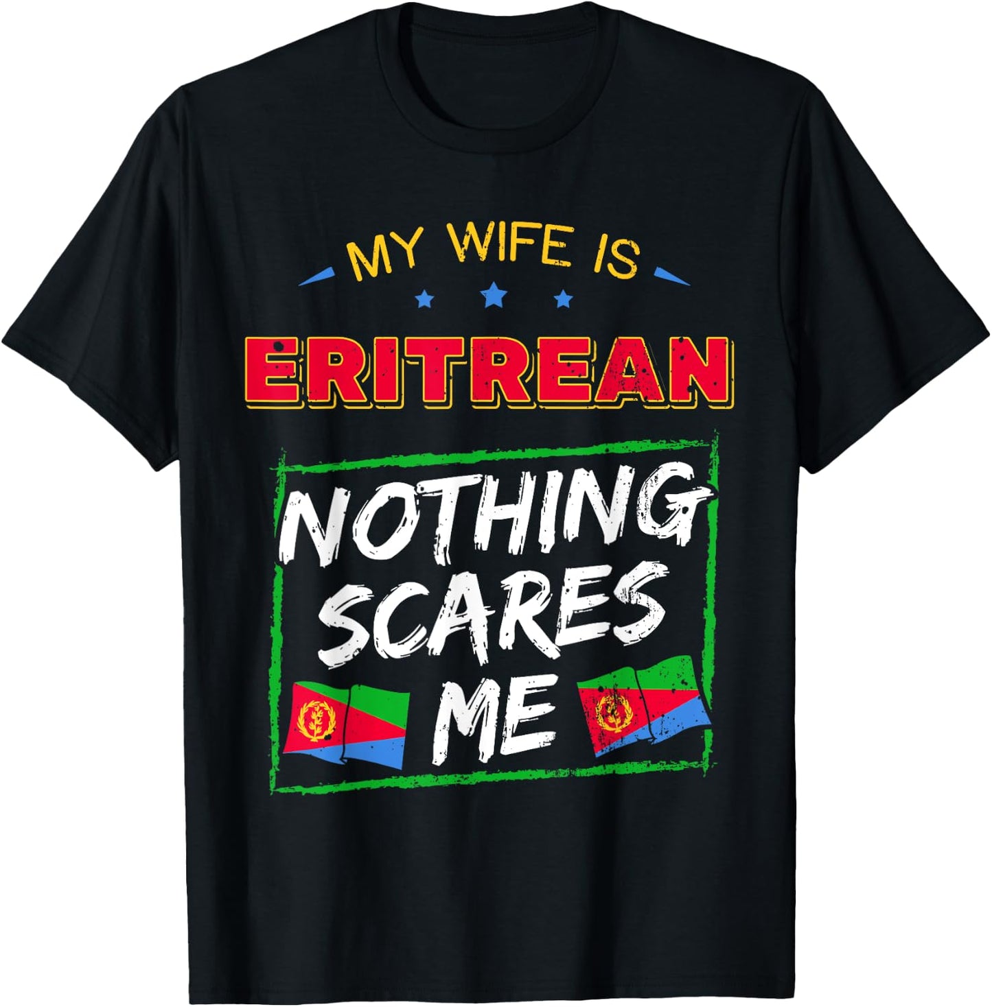 My Wife Is Eritrean State of Eritrea Heritage Roots Flag T-Shirt - T-Shirt | Black