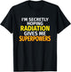 Secretly Hoping Radiation Gives Me Superpowers Cancer Gift T-Shirt - T-Shirt | Black