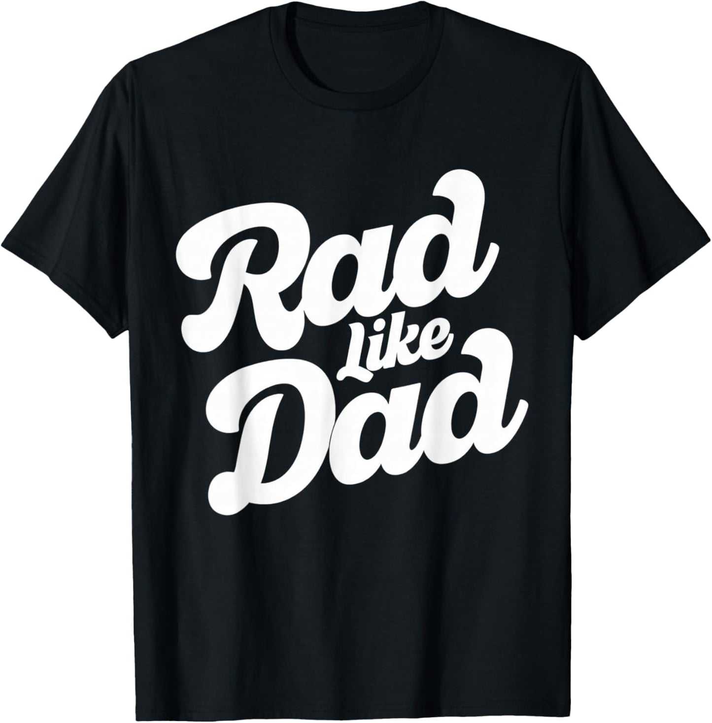 Rad Like Dad Kids Fathers Day T-Shirt - T-Shirt | Black