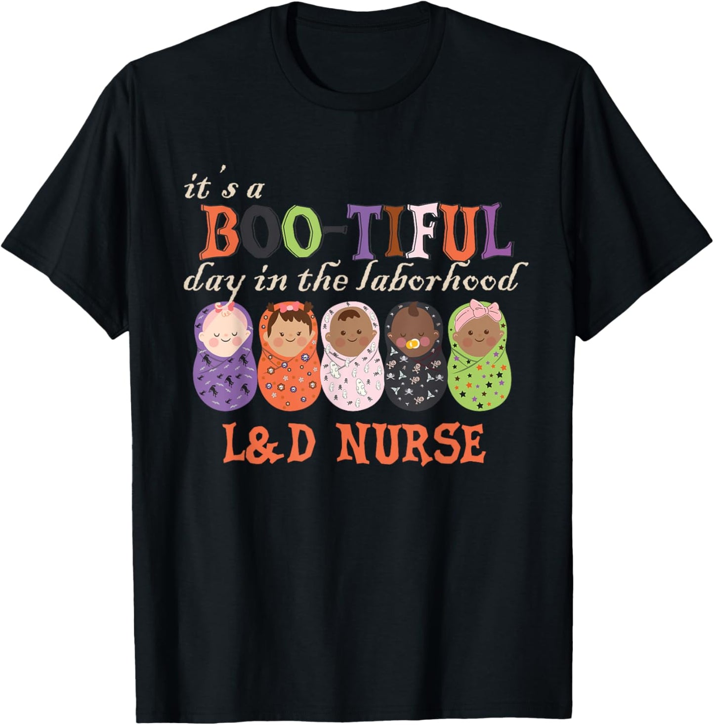 It's BOO-TIFUL Day in The Laborhood L&D Nurse Halloween T-Shirt - T-Shirt | Black