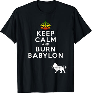 Stay Calm And Burn Babylon Rastafari Rasta Message JNK T-Shirt - T-Shirt | Black