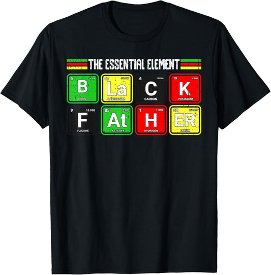 Black Father Essential Element African American History T-Shirt - T-Shirt | Black