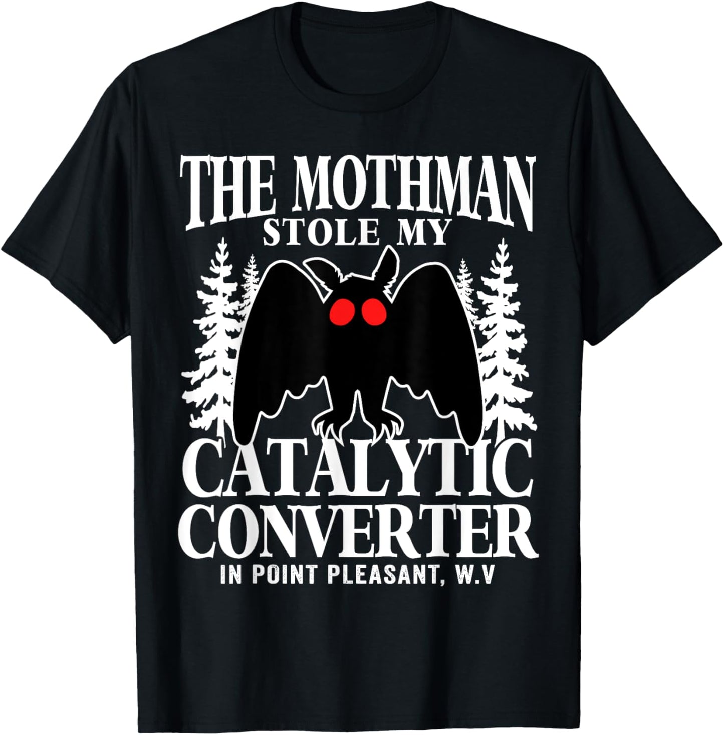 Funny Mothman Stole My Catalytic Converter Mothman Cryptid T-Shirt - T-Shirt | Black