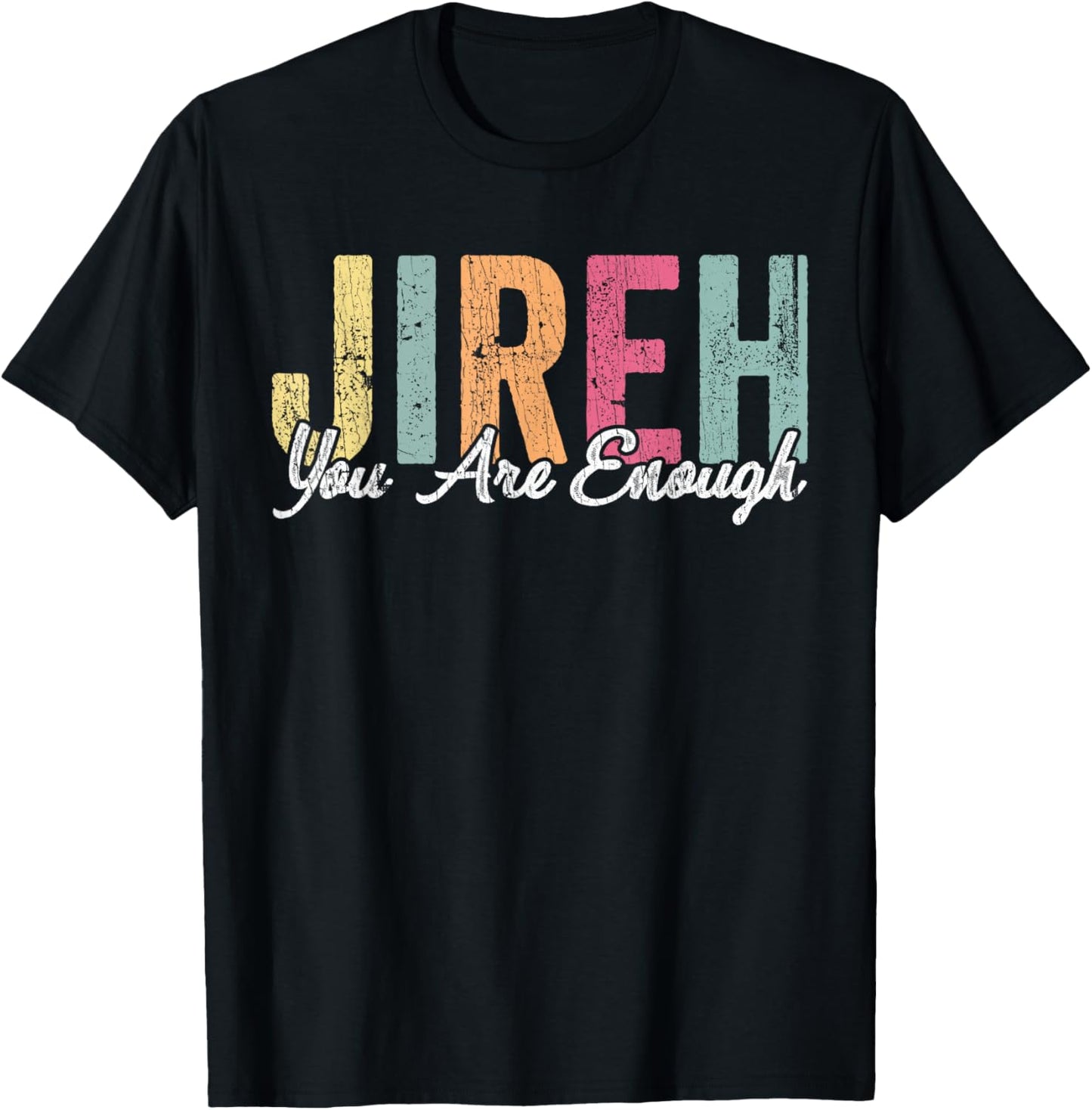 Jireh You Enough christian Faith Bible T-Shirt - T-Shirt | Black
