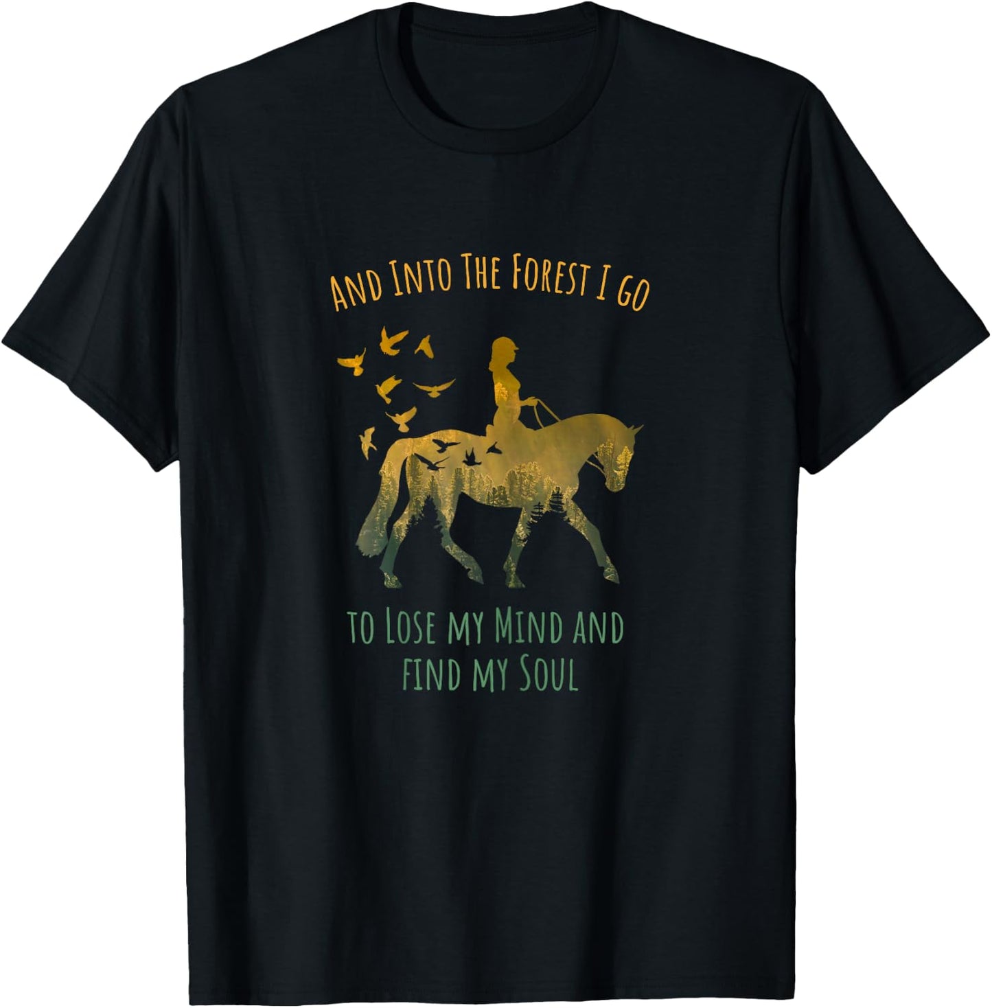And Into The Forest I Go Horse Riding Shirt for Girls Women T-Shirt - T-Shirt | Black