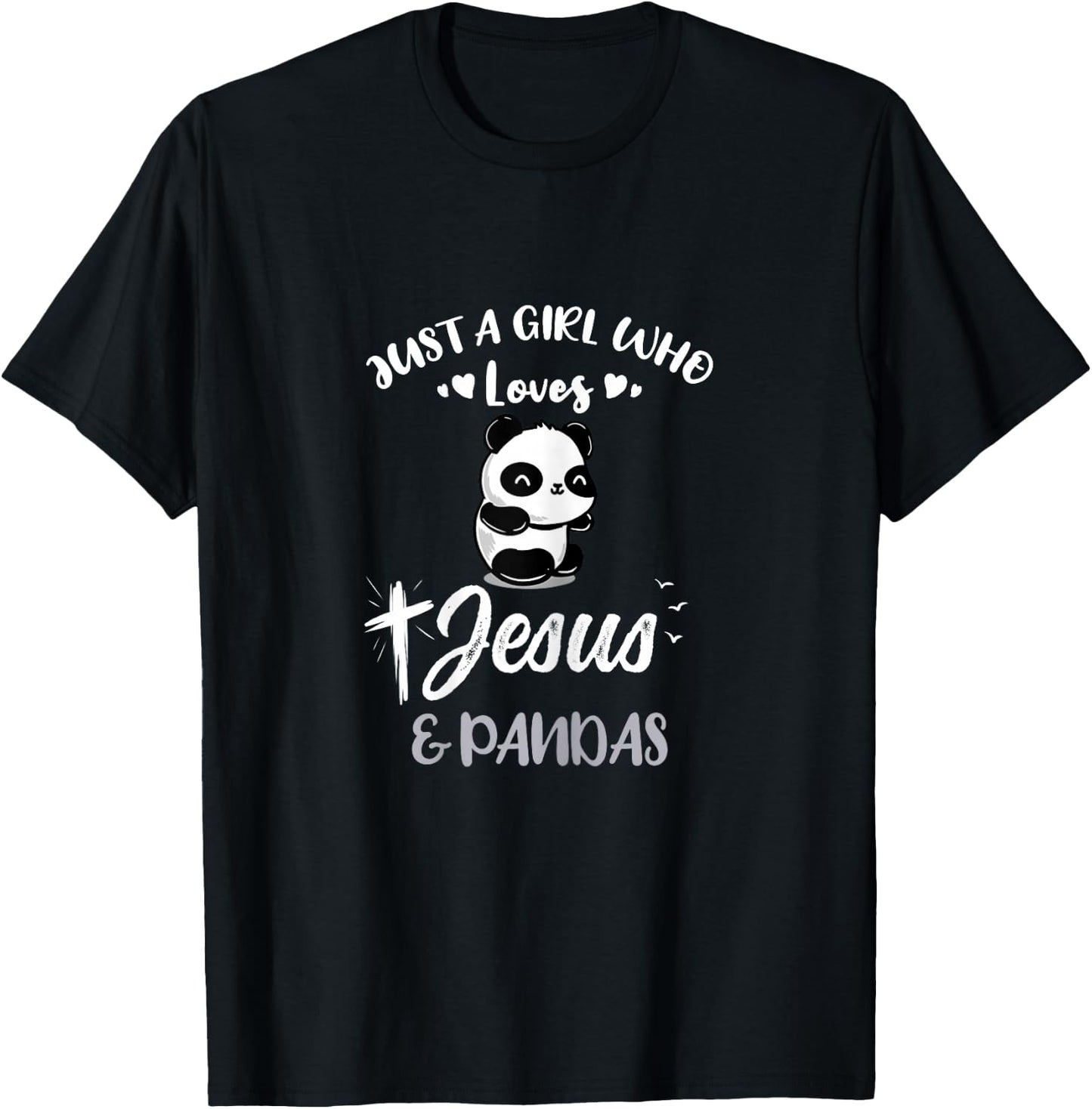 Just A Girl Who Loves Jesus And Pandas T-Shirt - T-Shirt | Black