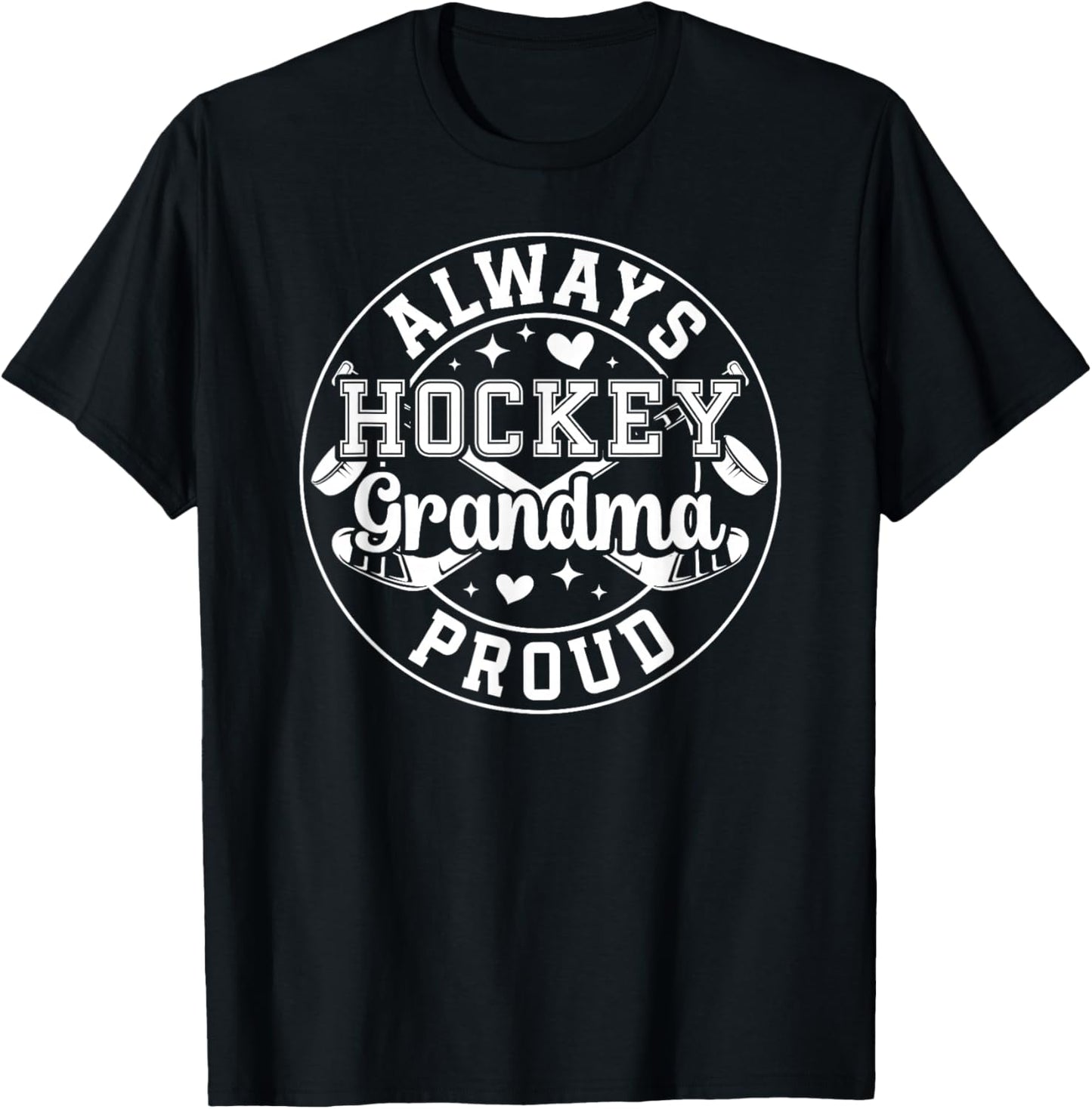 Always Proud Hockey Grandma Ice Hockey Player Grandmother T-Shirt - T-Shirt | Black