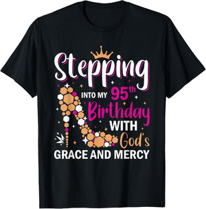 Stepping into my 95th birthday with gods grace and mercy T-Shirt - T-Shirt | Black