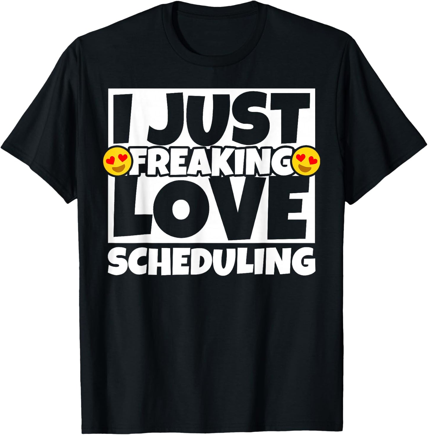Scheduling Funny T-Shirt - T-Shirt | Black