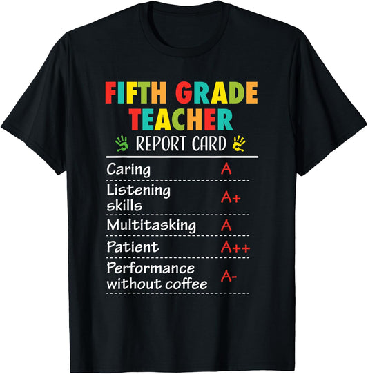 5th Grade Teacher Funny Report Card Appreciation Men Women T-Shirt - T-Shirt | Black