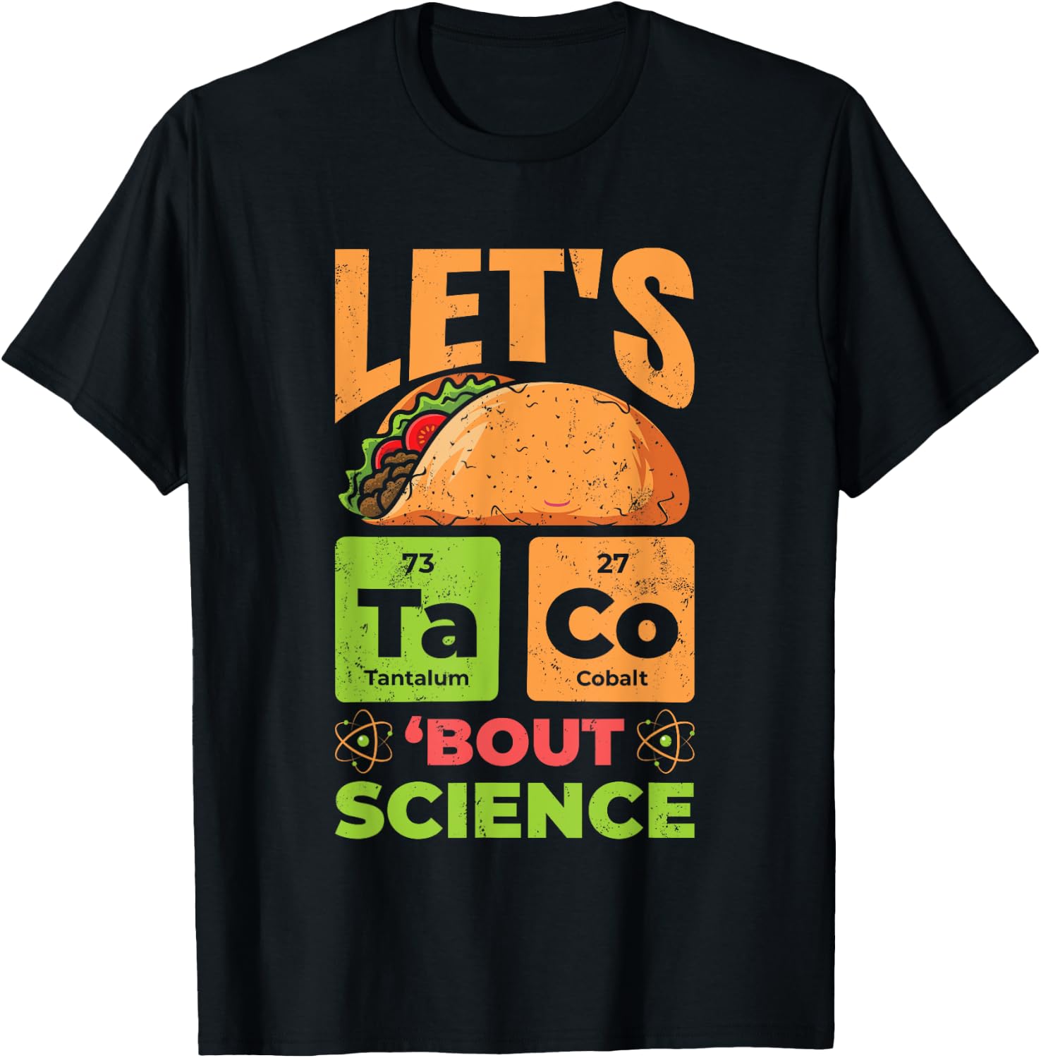 Let's Taco Bout Science Funny Pun Science Teachers Students T-Shirt - T-Shirt | Black