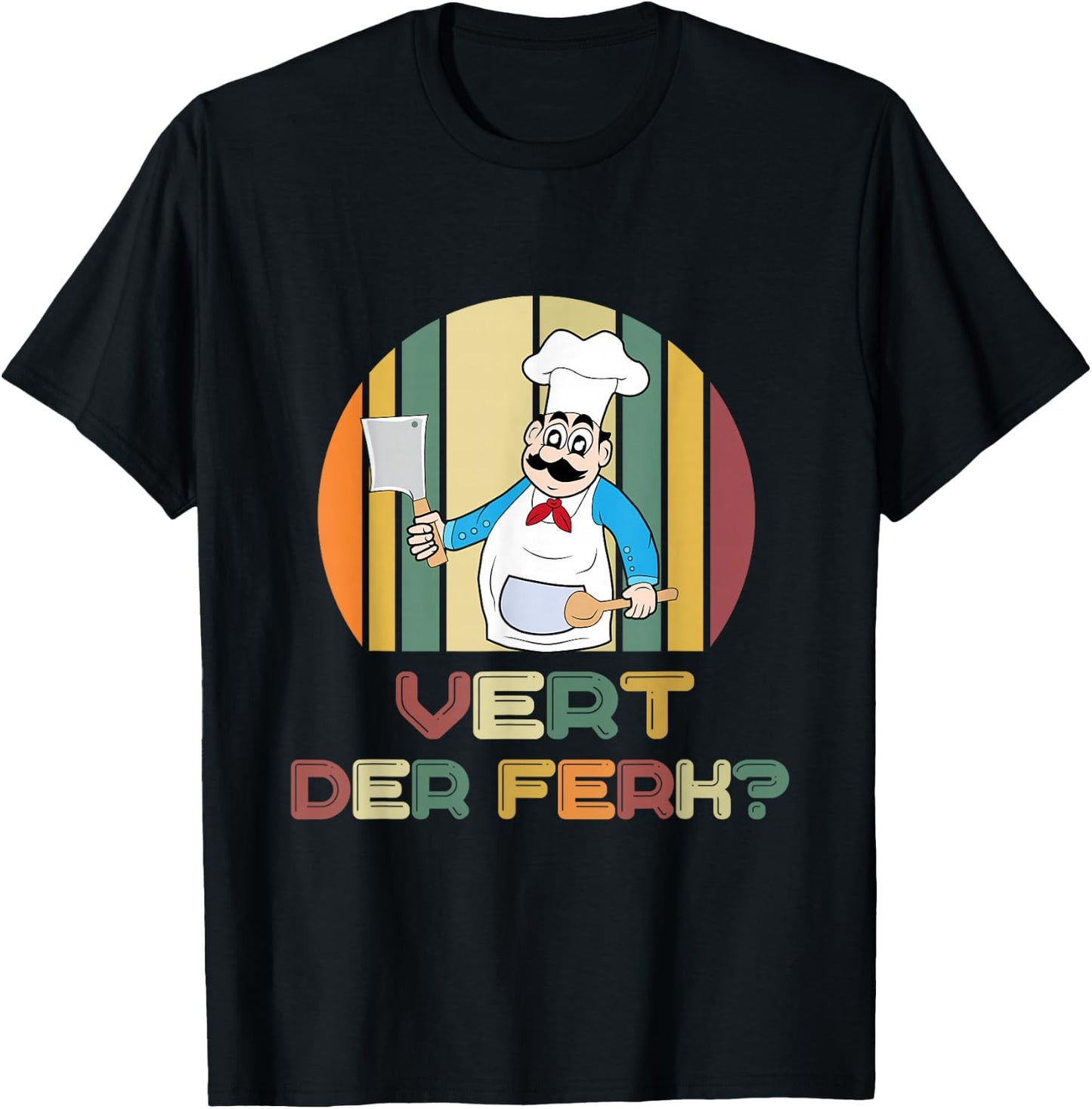 Vert Der Ferk Funny Chef Knife T Shirt Kitchen T-Shirt - T-Shirt | Black