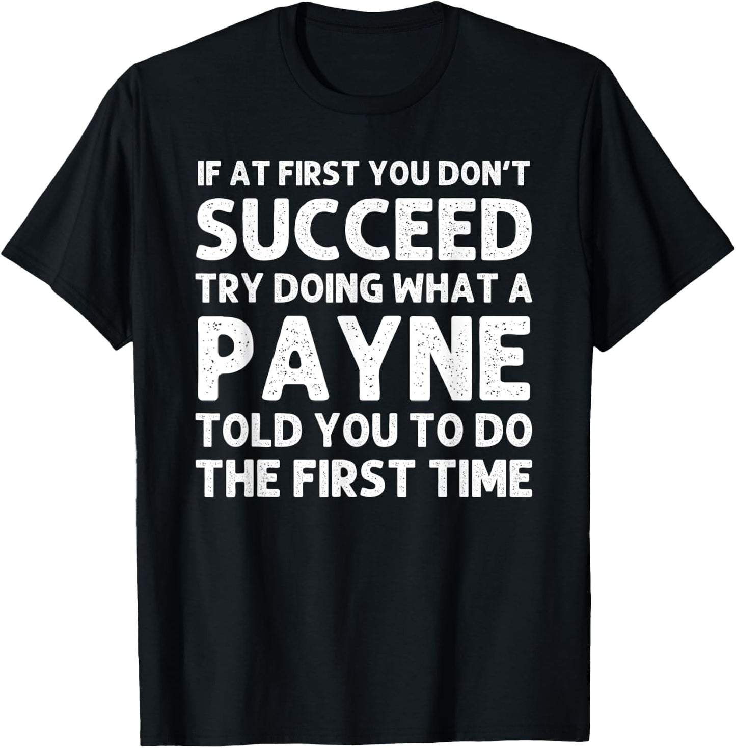PAYNE Funny Surname Family Tree Birthday Reunion Idea T-Shirt - T-Shirt | Black