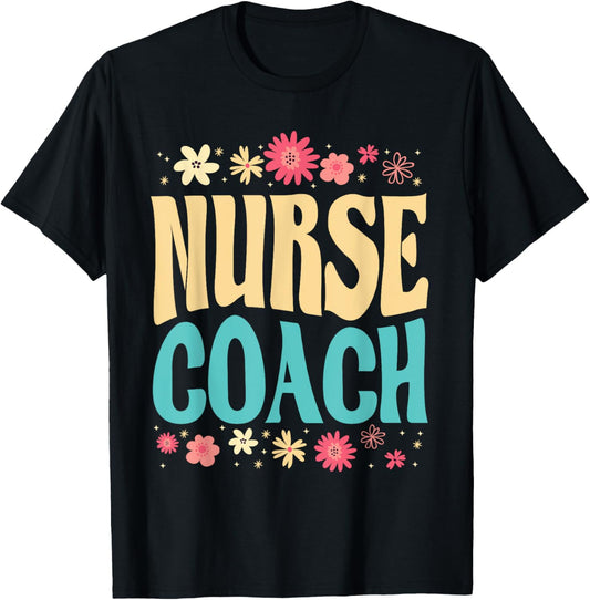 Beautiful Nurse Coach Floral Outfit Health Coaching Nurse T-Shirt - T-Shirt | Black