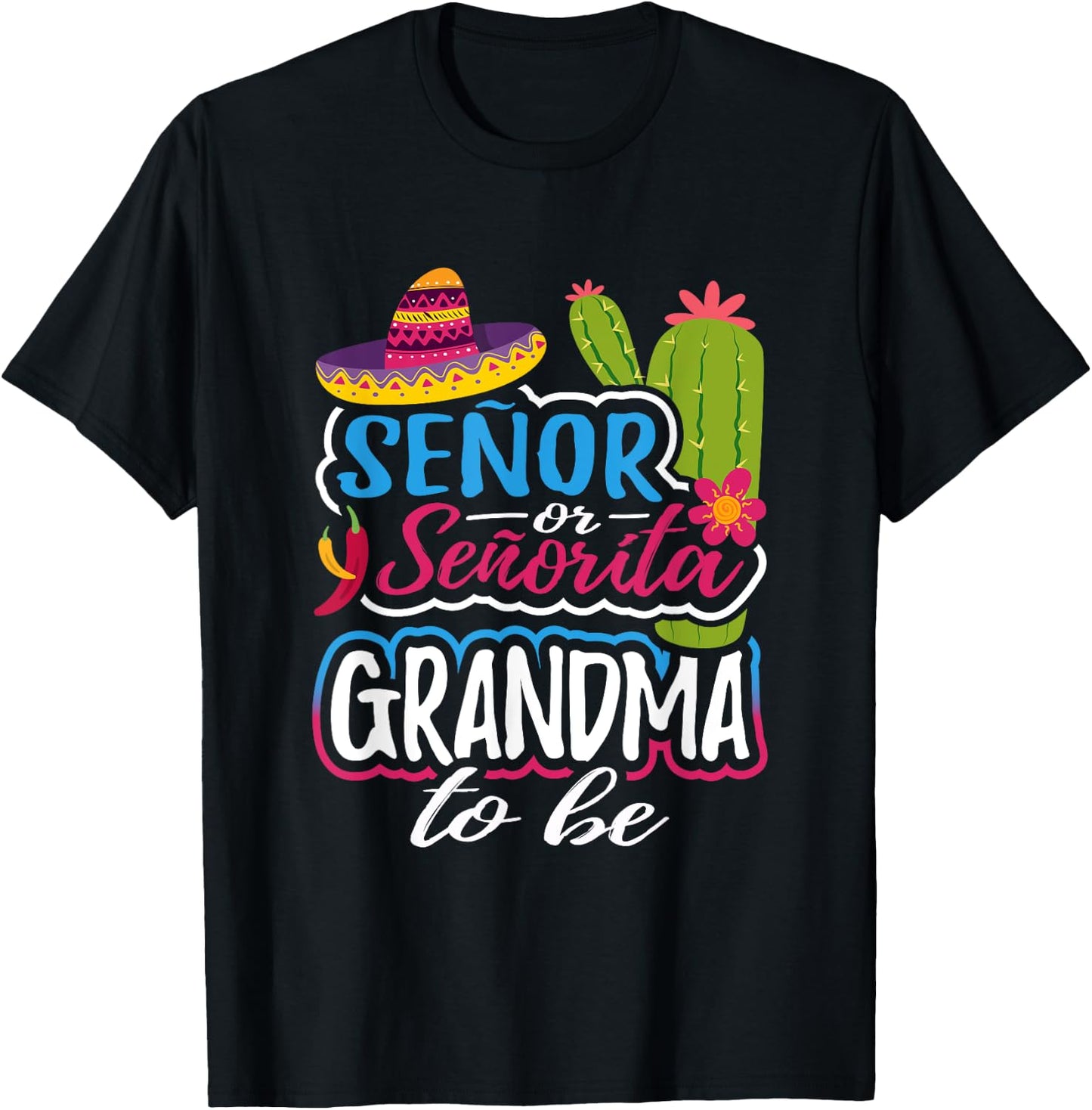 Senor Or Senorita Grandma To Be Gender Reveal Mexican Fiesta T-Shirt - T-Shirt | Black