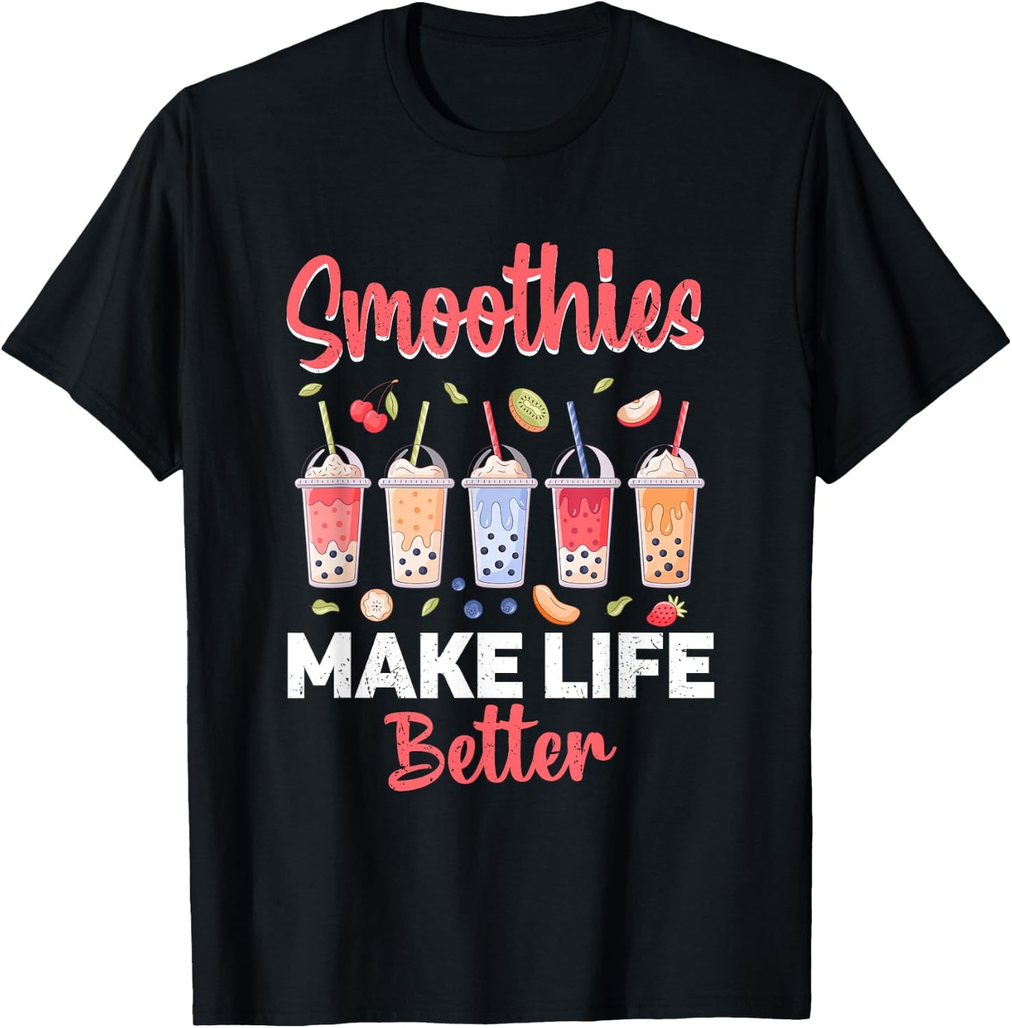 Smoothies Make Life Better T-Shirt - T-Shirt | Black