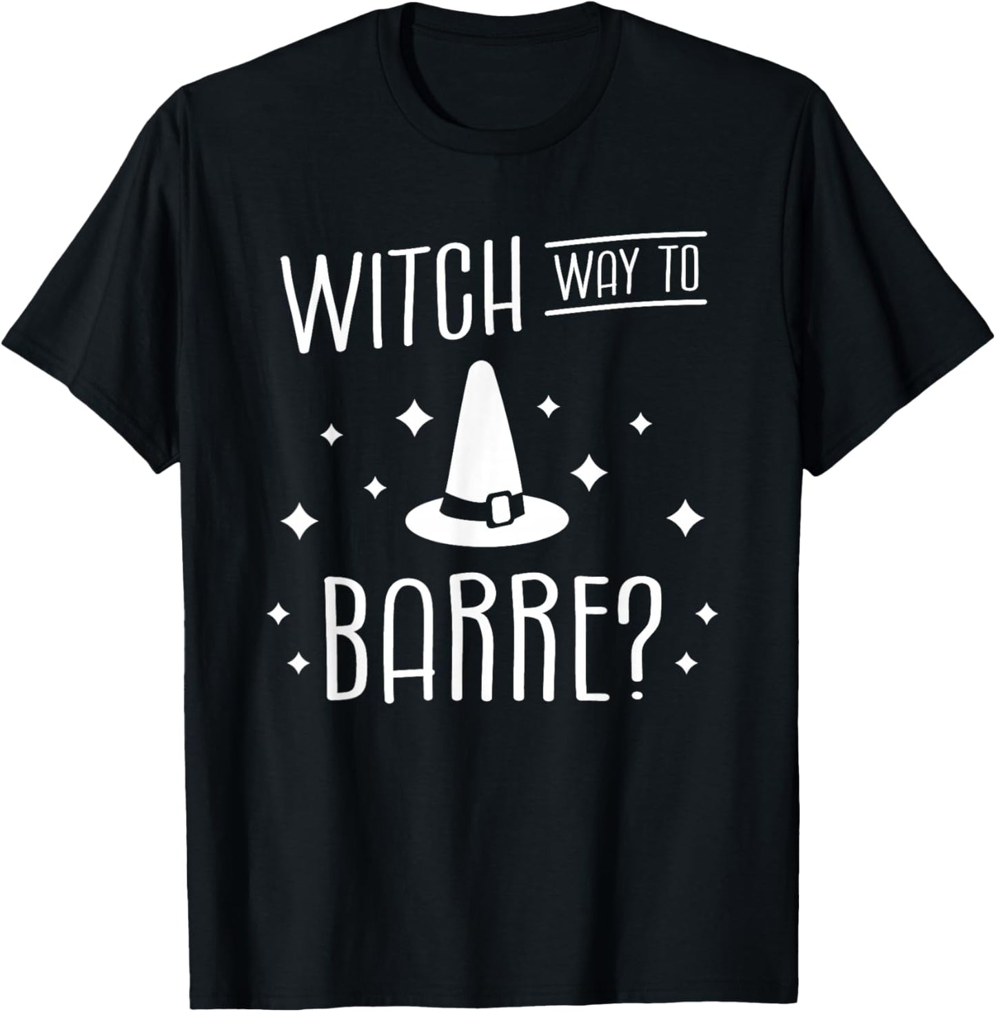 Witch Way To Barre Halloween Workout Exercise T-Shirt - T-Shirt | Black