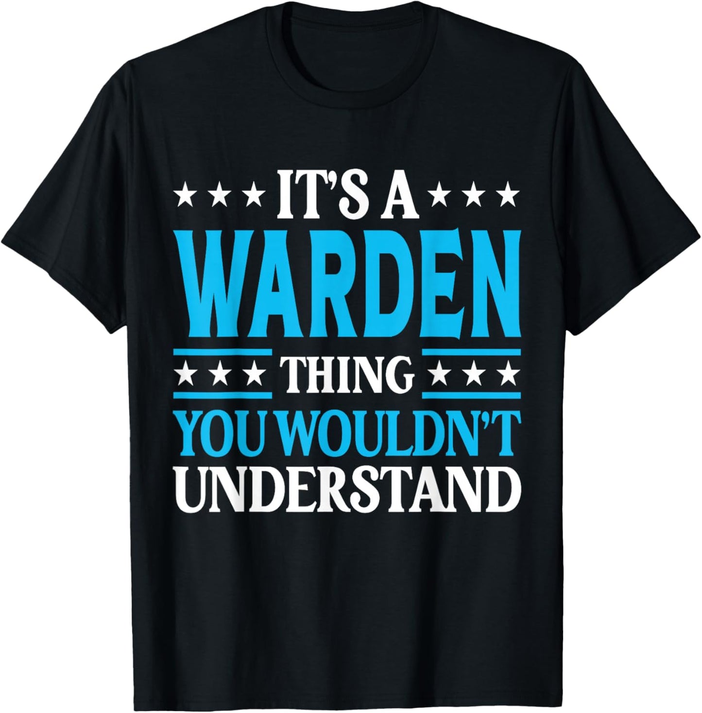 It's A Warden Thing Job Title Employee Funny Worker Warden T-Shirt - T-Shirt | Black