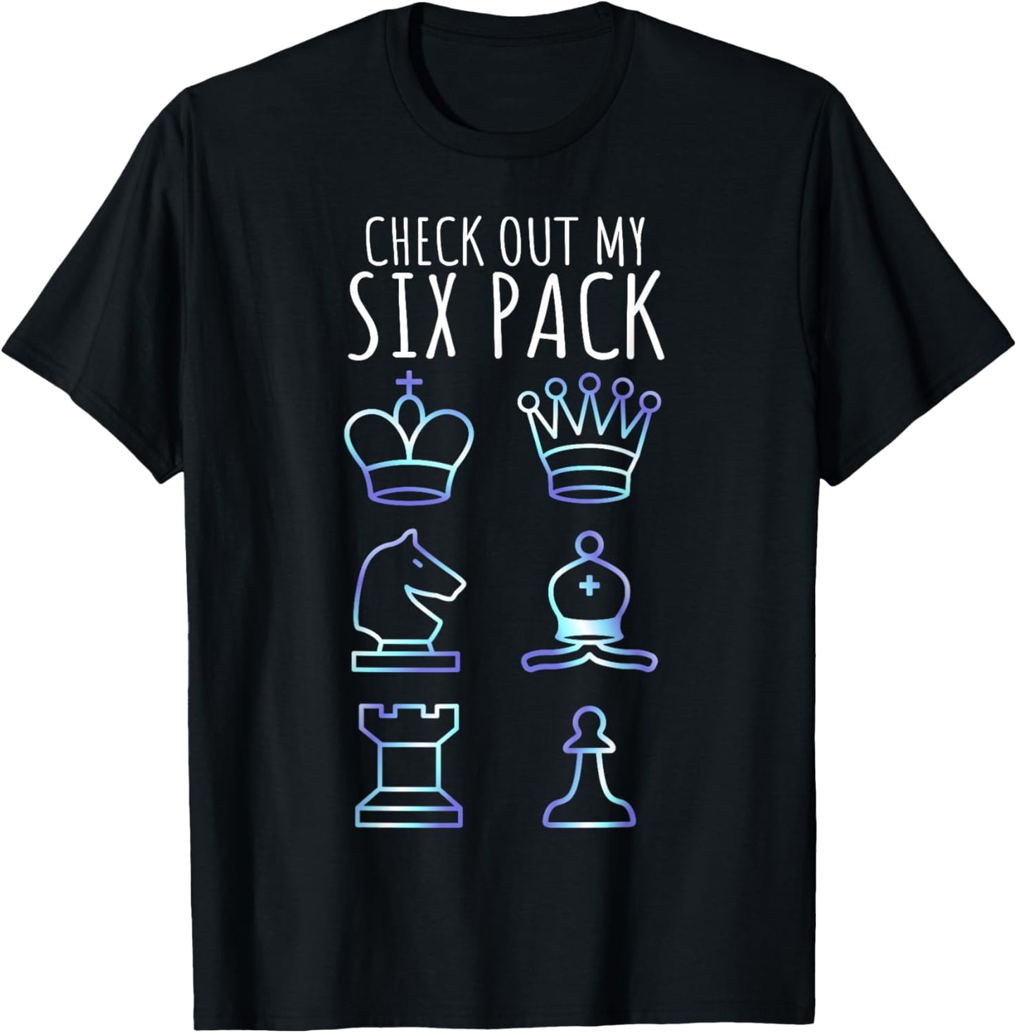 Funny Chess Shirt Check Out My Six Pack Chess Set Pieces T-Shirt - T-Shirt | Black