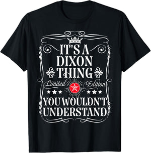 Dixon Name Its A Dixon Thing You Wouldn't Understand T-Shirt - T-Shirt | Black