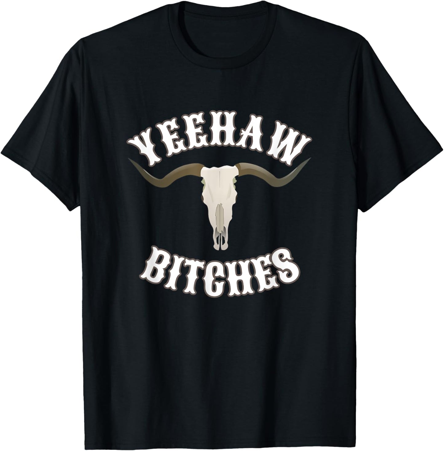 Country Skull Western Yeehaw Bitches T-Shirt - T-Shirt | Black