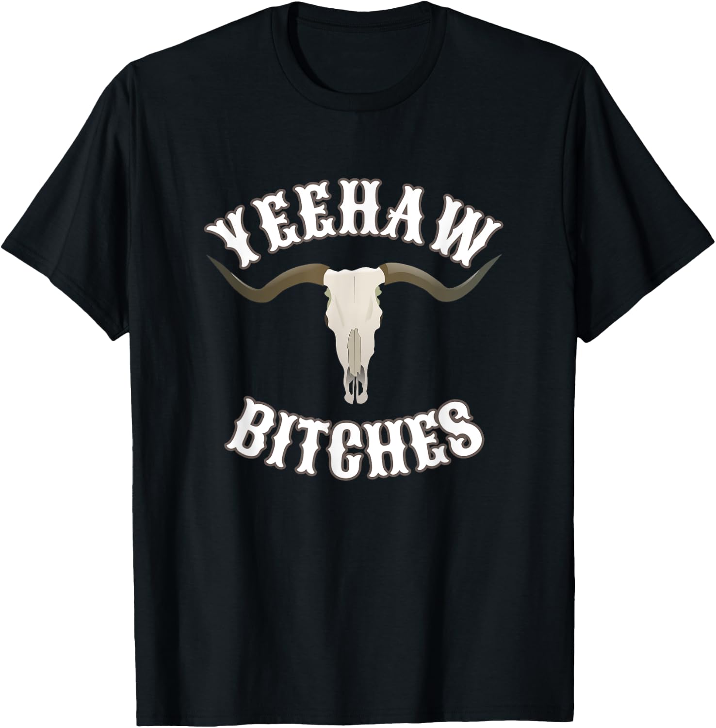 Country Skull Western Yeehaw Bitches T-Shirt - T-Shirt | Black