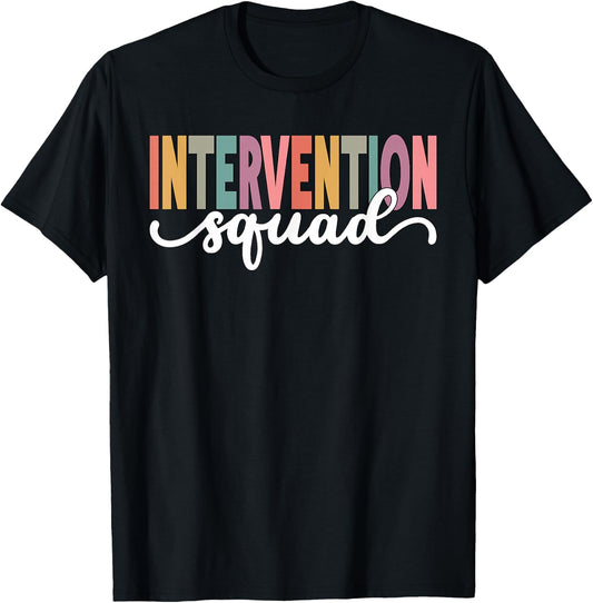 Intervention Teacher School Squad Intervention Specialist T-Shirt - T-Shirt | Black