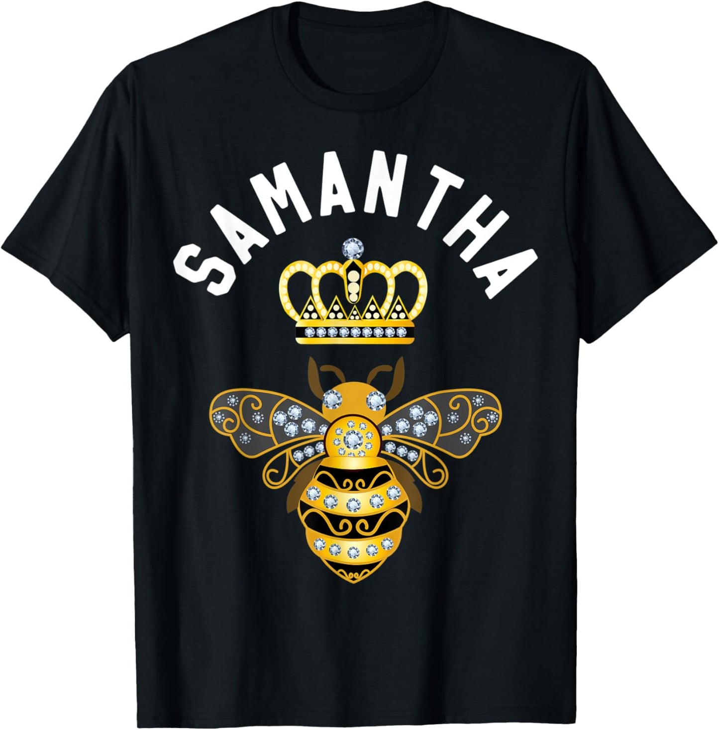 Samantha Name Samantha Birthday Queen Crown Bee Samantha T-Shirt - T-Shirt | Black
