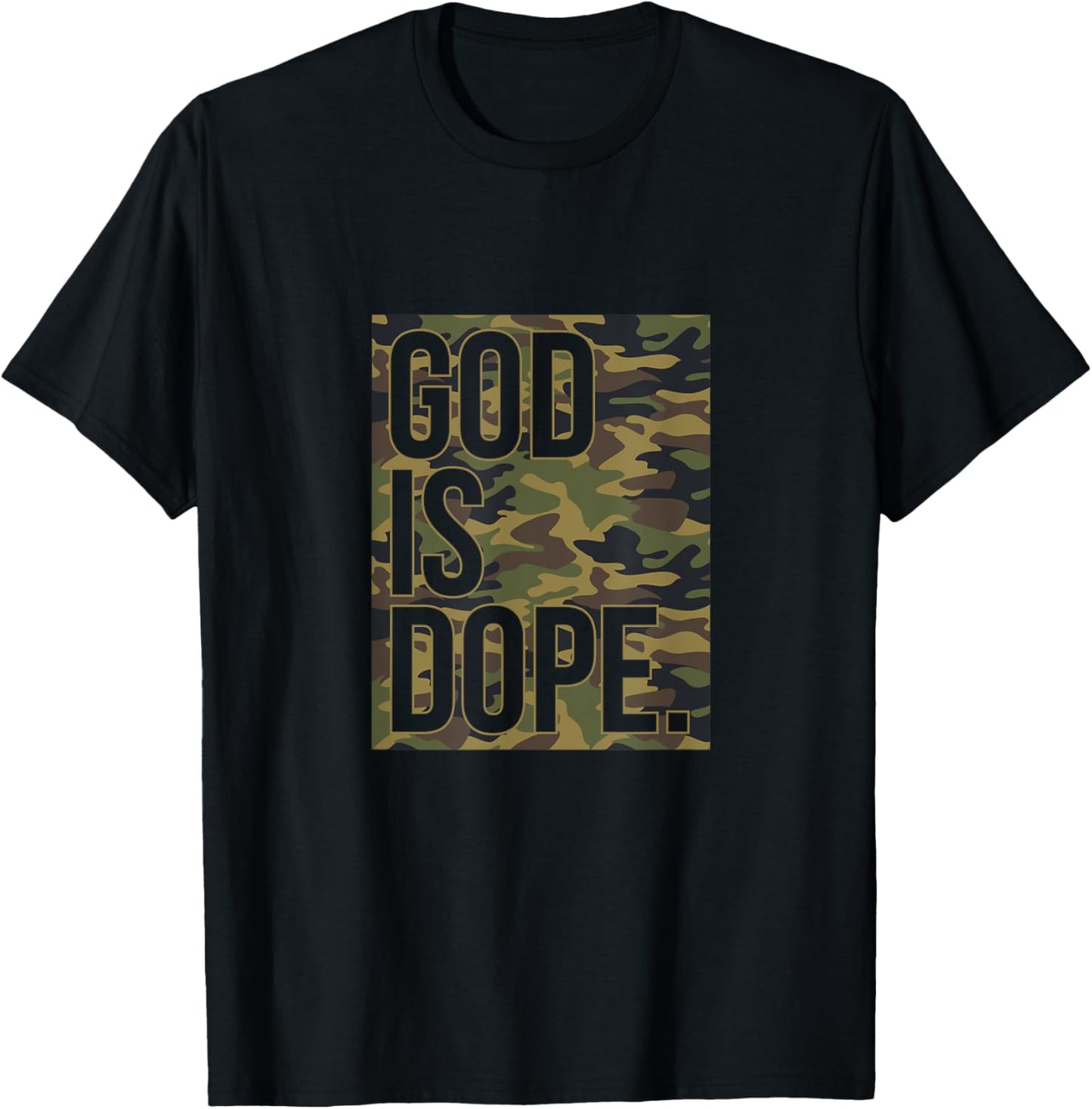 God Is Dope Camo Camouflage Hunting Christian Faith Church T-Shirt - T-Shirt | Black