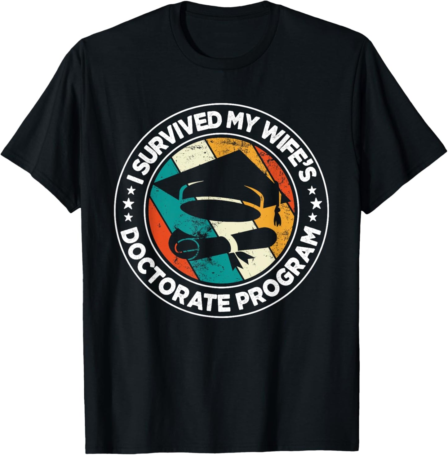 Retro I survived MY wife's Doctorate Program PhD Husband T-Shirt - T-Shirt | Black
