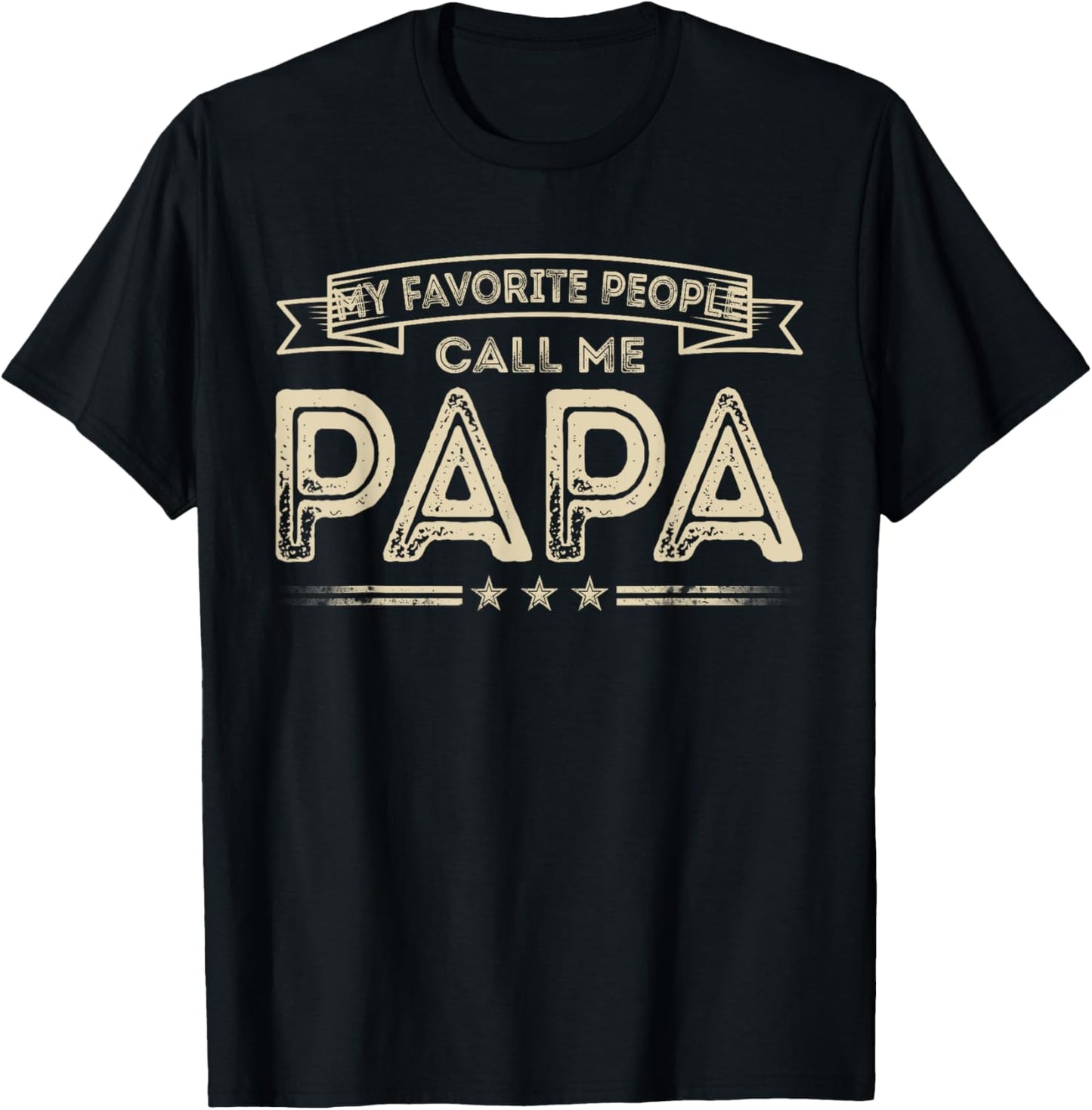 Favorite People Call Me Papa Funny Dad Papa Grandpa Vintage T-Shirt - T-Shirt | Black