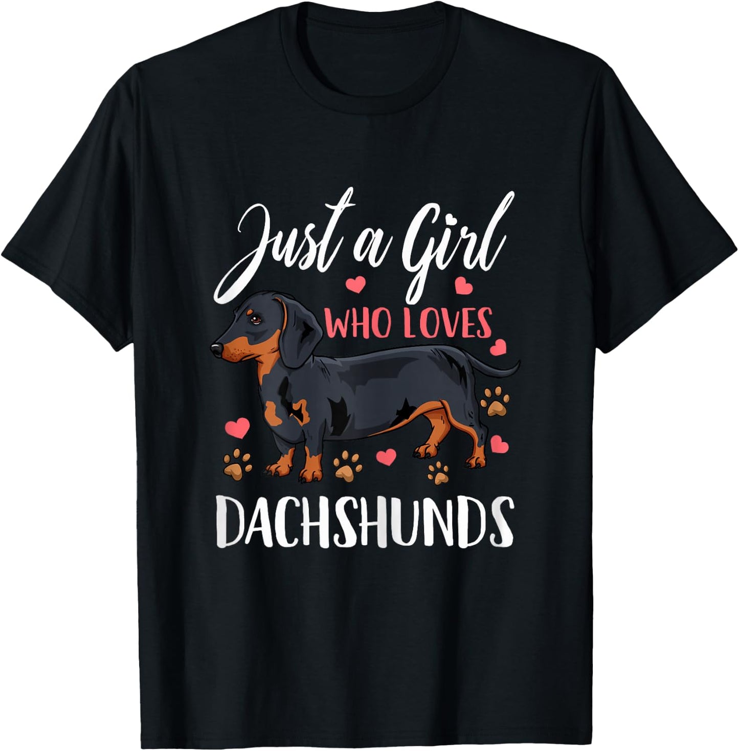 Dachshund Just A Girl Who Loves Dachshunds Gift T-Shirt - T-Shirt | Black