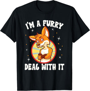 I'm A Furry Deal With It Furry Fandom Funny Cosplay Fursuit T-Shirt - T-Shirt | Black