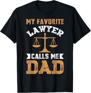 My Favorite Lawyer Calls Me Dad Fathers Day Lawyer Men T-Shirt - T-Shirt | Black
