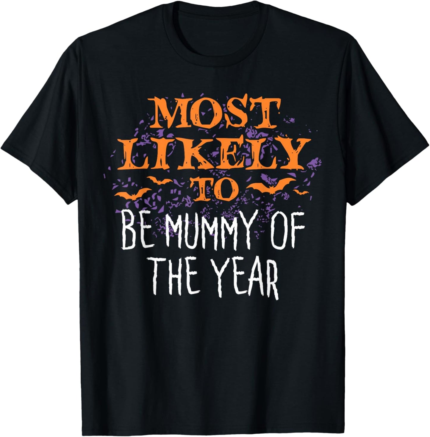 Most Likely To Halloween Be Mummy Of The Year Matching T-Shirt - T-Shirt | Black