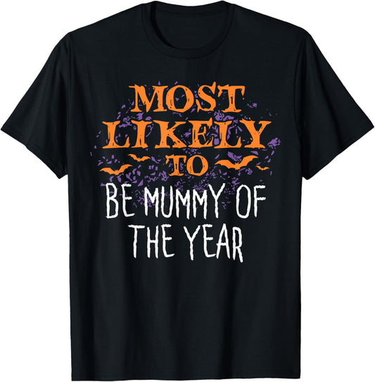 Most Likely To Halloween Be Mummy Of The Year Matching T-Shirt - T-Shirt | Black