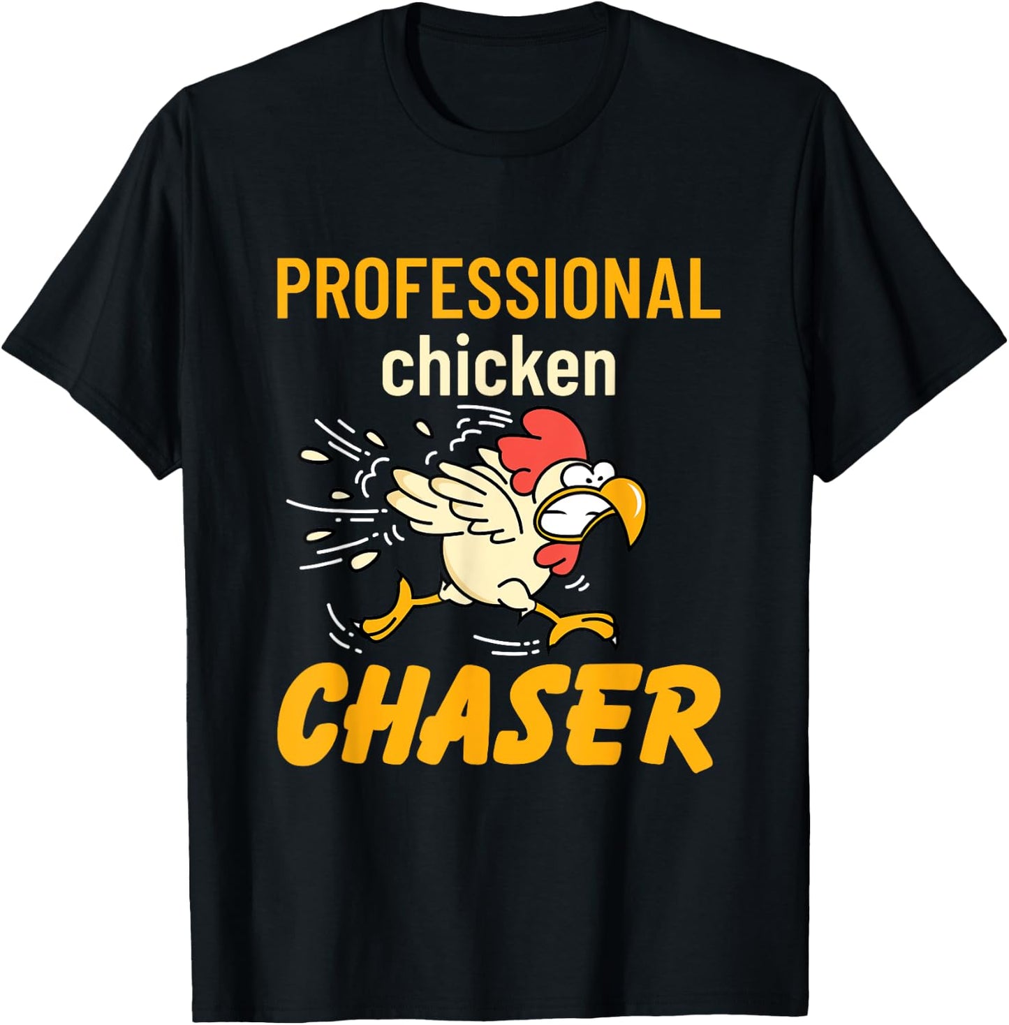 Professional Chicken Chaser Rooster Farm Farming Owner Gifts T-Shirt - T-Shirt | Black
