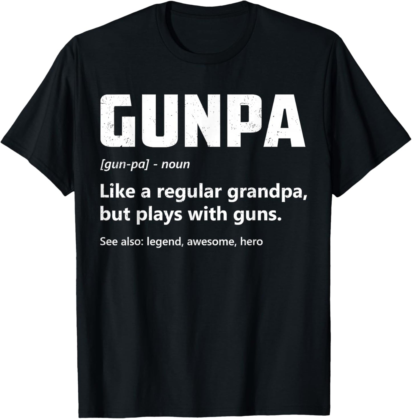 Gunpa Definition Funny Gun Lover Grandpa Pro Gun Enthusiast T-Shirt - T-Shirt | Black