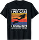 That's What I Do I Pet Cats I Scuba Dive & I Know Things T-Shirt - T-Shirt | Black