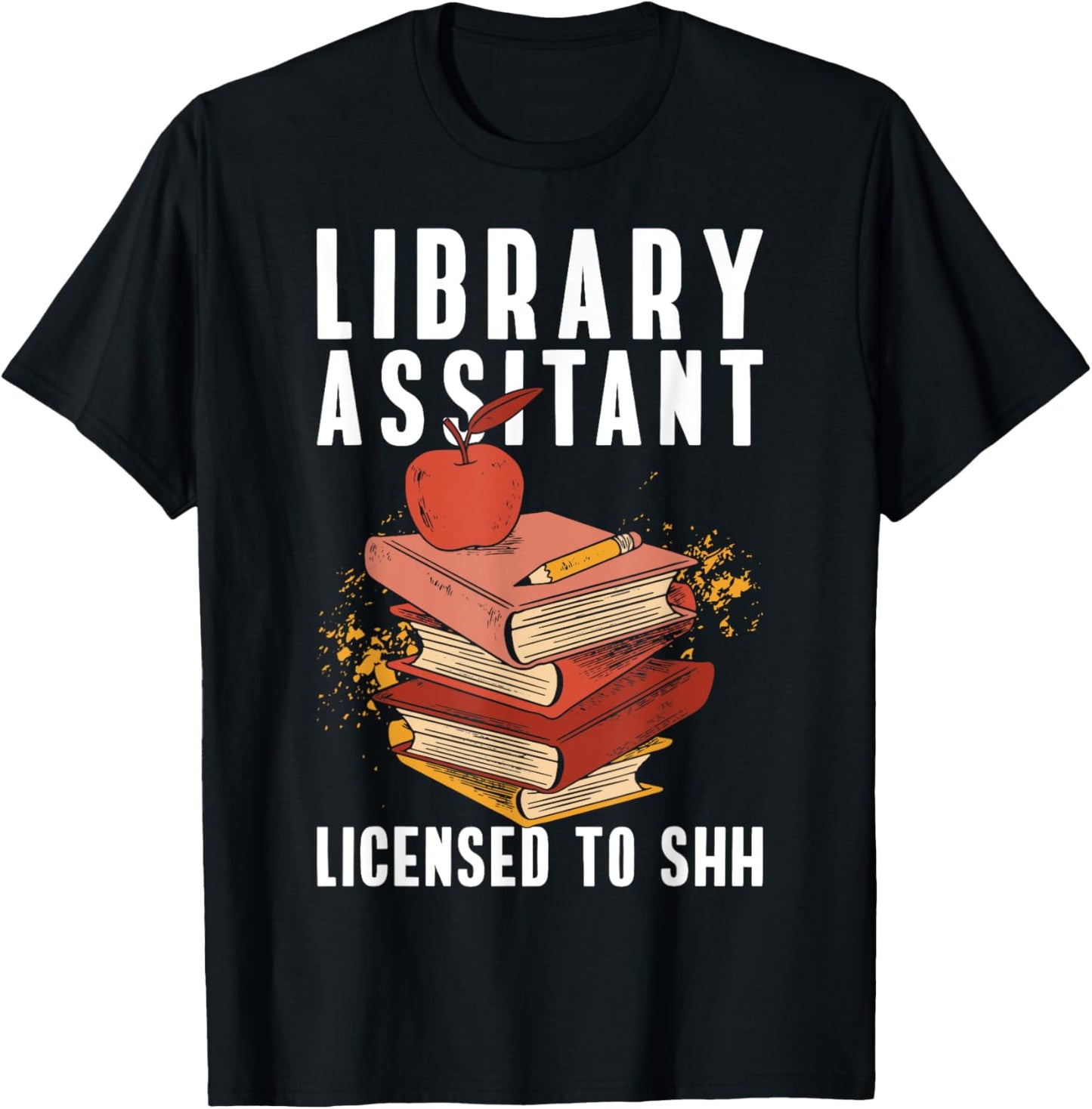 Library Assistan Library Aide Funny School Library Assistant T-Shirt - T-Shirt | Black