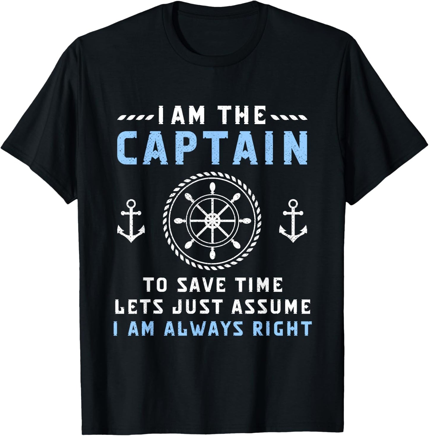 Captain & First Mate Let's Just Assume I'm Always Right Boat T-Shirt - T-Shirt | Black