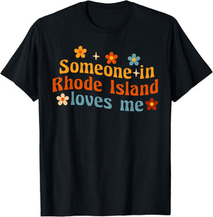 Someone In Rhode Island Loves Me T-Shirt - T-Shirt | Black