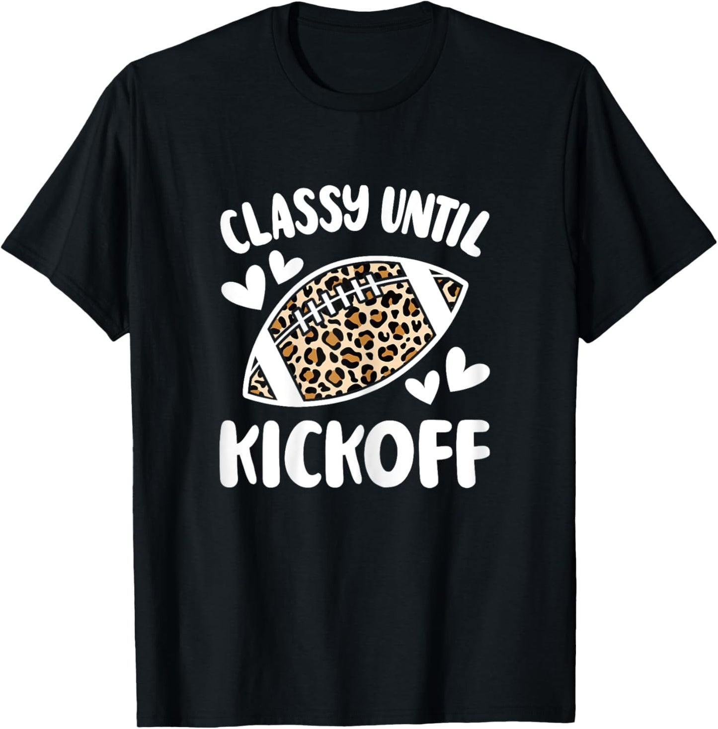 Classy Until Kickoff Cute American Football Women Girls T-Shirt - T-Shirt | Black