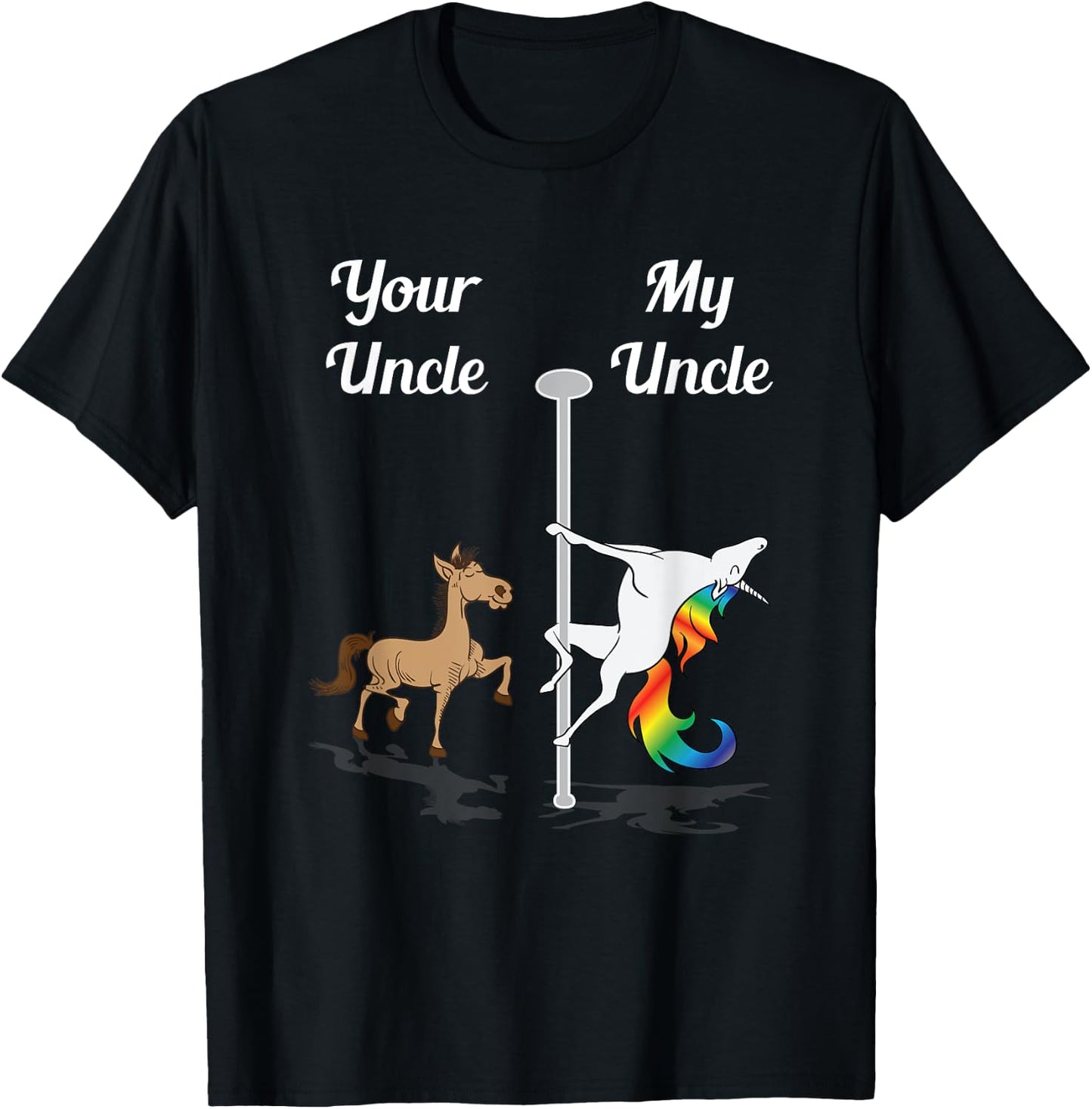 Your Uncle My Uncle You Me Pole Dancing Unicorn Gay Unicorn T-Shirt - T-Shirt | Black