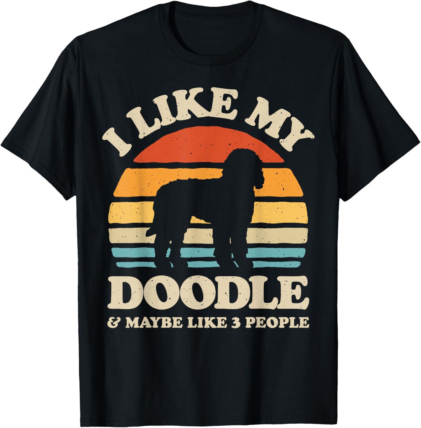 I Like My Doodle And Maybe Like 3 People Goldendoodle Lover T-Shirt - T-Shirt | Black