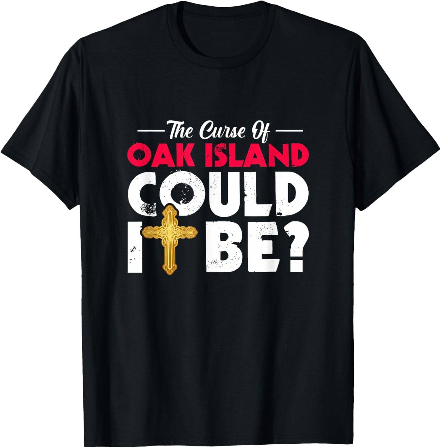 Oak Island Curse Nova Scotia Mystery Treasure Hunting T-Shirt - T-Shirt | Black