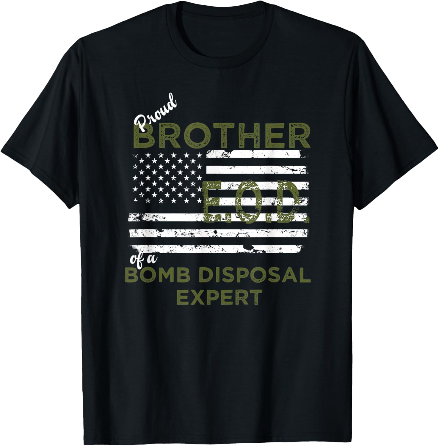 Proud Brother of a Bomb Disposal Expert EOD Distressed Flag T-Shirt - T-Shirt | Black